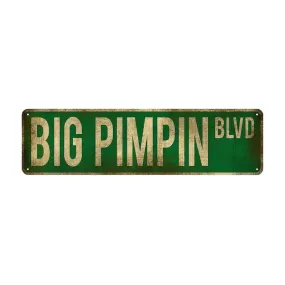 Big Pimpin Blvd sign