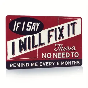 "I Will Fix It" sign