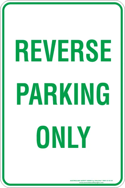 REVERSE PARKING ONLY